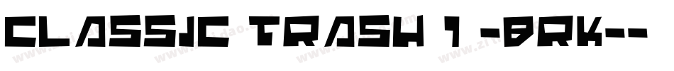 Classic Trash 1 -BRK-字体转换